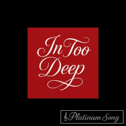 In Too Deep