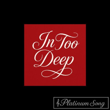 In Too Deep
