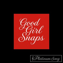 Good Girl Snaps