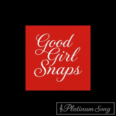Good Girl Snaps