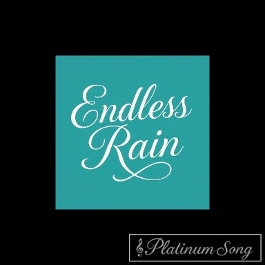 Endless Rain