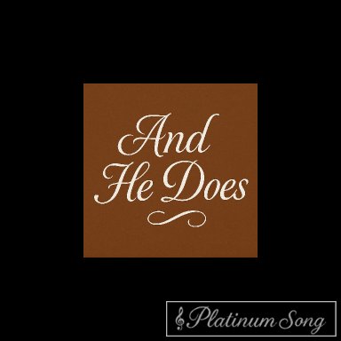 And He Does